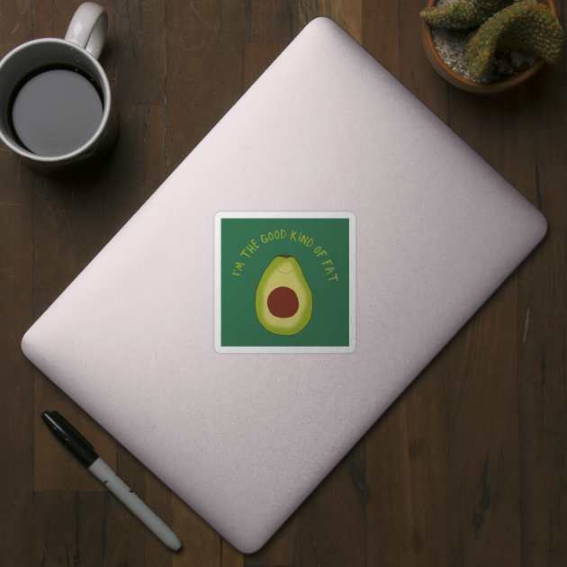 Funny Avocado Design, I'm the Good Kind of Fat by ahadden